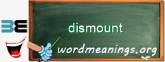 WordMeaning blackboard for dismount